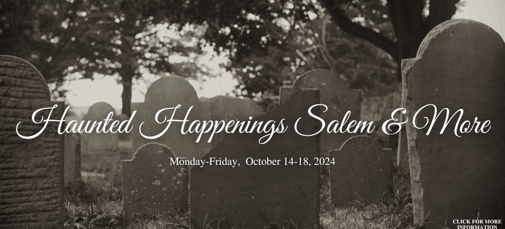 Haunted Happenings Salem and More